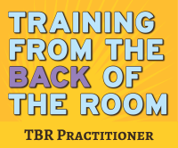 Training From The Back of The Room – TBR Training From The Back of The Room – TBR